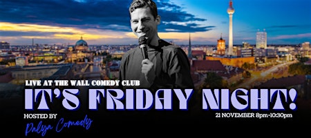 Live from the Wall Comedy Club - It's Friday Night!!!