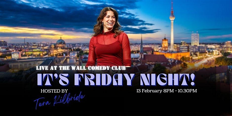 Live from the Wall Comedy Club - It's Friday Night!!!