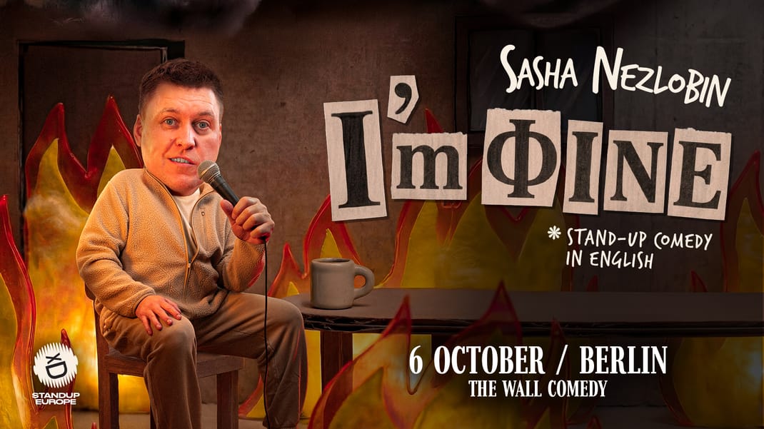SASHA NEZLOBIN: “I’M FINE” - LIVE IN BERLIN